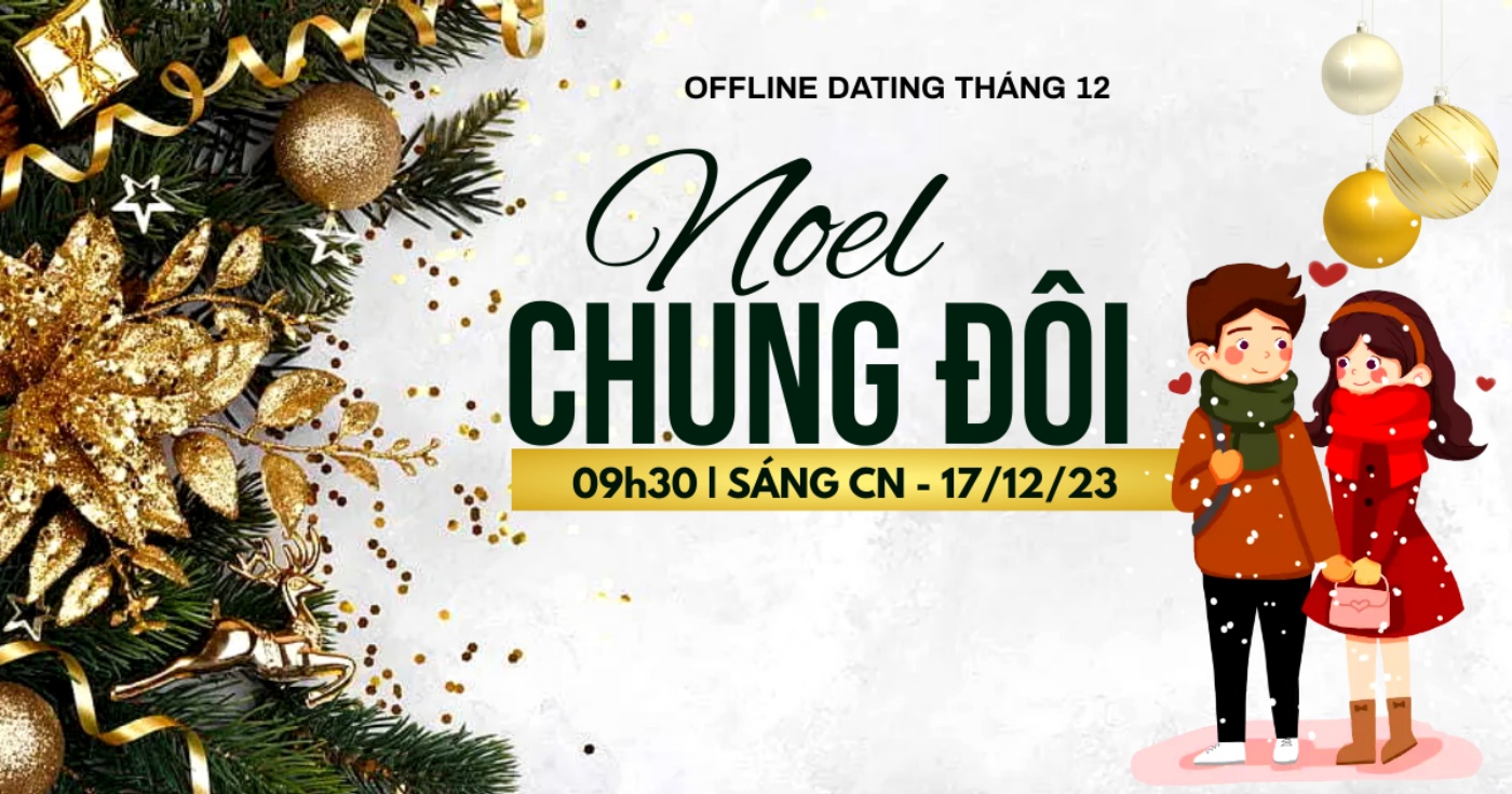 OFFLINE DATING - Noel Chung Đôi (17/12/23) | Hình ảnh trang 3