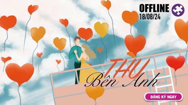 OFFLINE DATING - Thu Bên Anh (Sáng CN - 18/08) | Hình ảnh trang 3